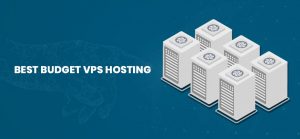 best budget VPS hosting