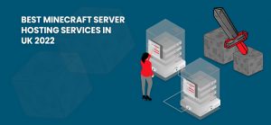 Best Minecraft Server Hosting Services In Uk 2022