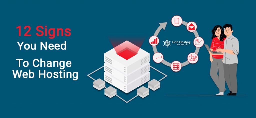 12 Signs You Need To Change Web Hosting ( Blog Post Banner For Grid Hosting) Feature Image