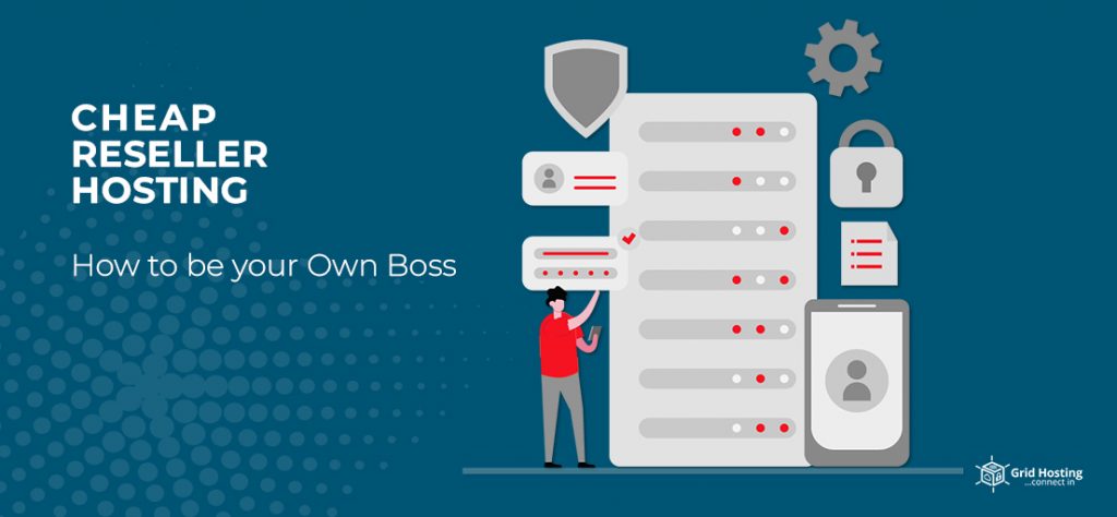 Cheap Reseller hosting How to be your Own Boss grid hosting feature image Cheap Reseller hosting : How to be your Own Boss - Grid Hosting