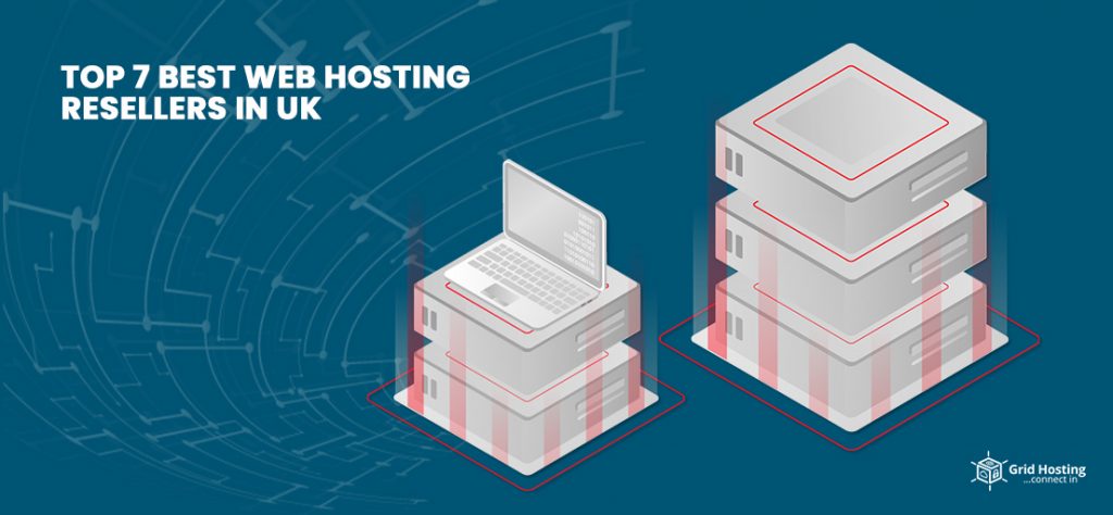 Top 7 Best Web Hosting Resellers In UK grid hosting feature image Top 7 Best Web Hosting Resellers In UK