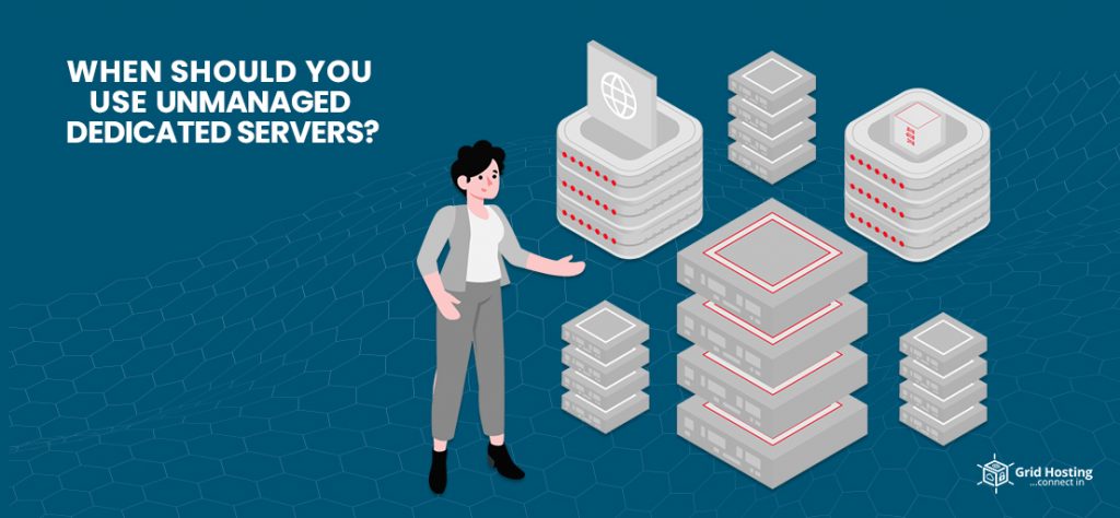When Should You Use Unmanaged Dedicated Servers grid hosting feature image Unmanaged Dedicated Servers