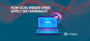 How Does Website Speed Affect SEO Rankings?