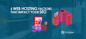 5 web hosting factors that impact your SEO
