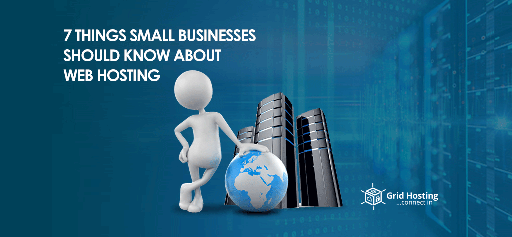 7 Things Small Businesses Should Know About Web Hosting