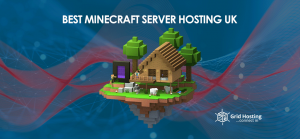 Best Minecraft Server Hosting UK
