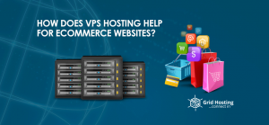 How does VPS hosting help for eCommerce websites