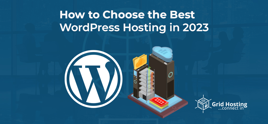How to Choose the Best WordPress Hosting in 2023