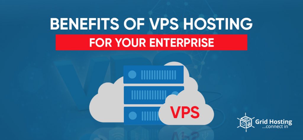 Benefits of VPS Hosting for Your Enterprise