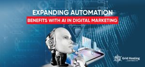 Expanding automation benefits with AI in Digital Marketing