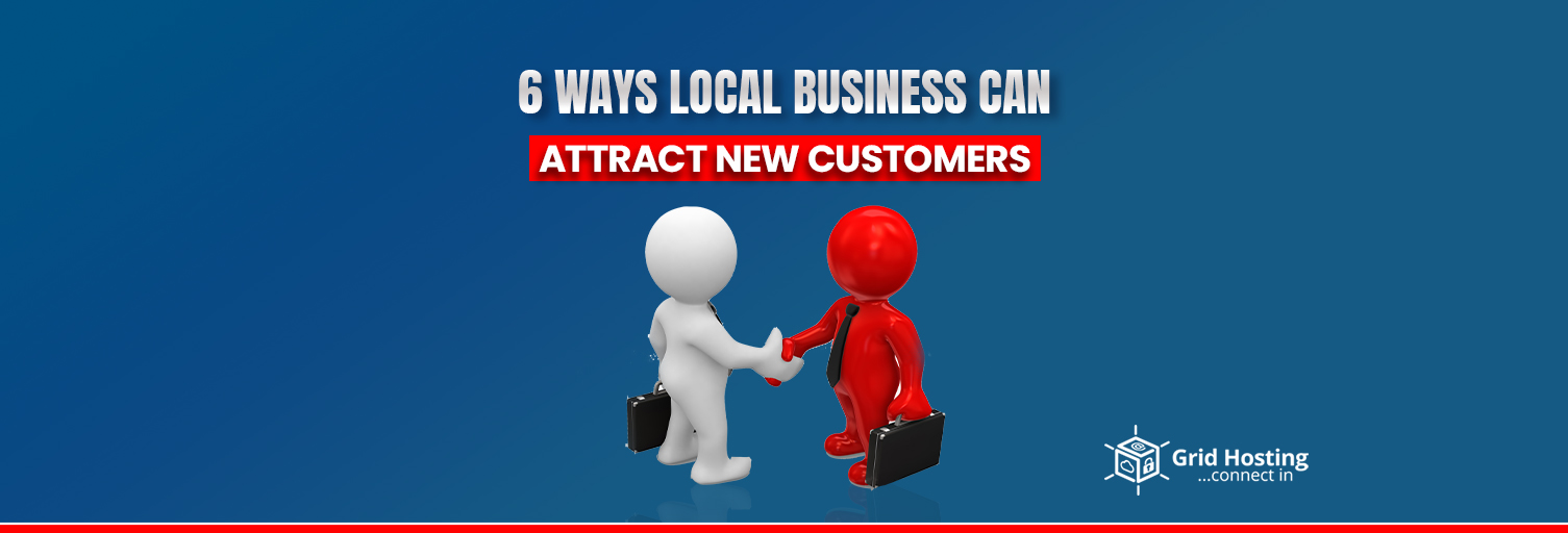 6 Ways Local Business Can Attract New Customers